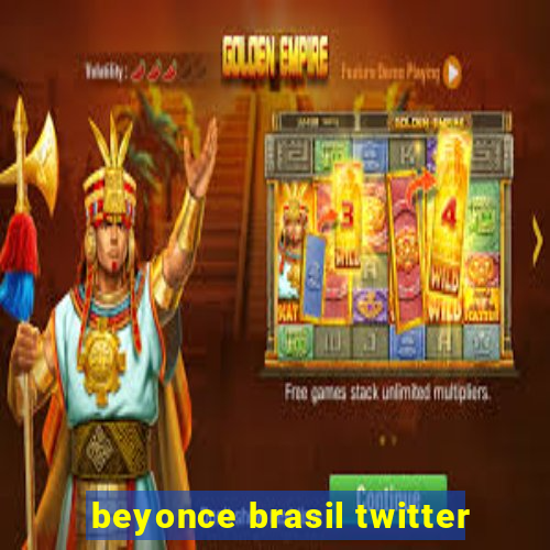 beyonce brasil twitter